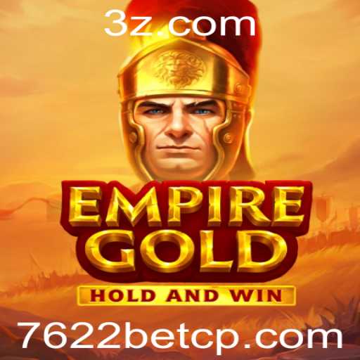 Descubra EmpireGold e as Dinâmicas de Aposta com 7622 Bet