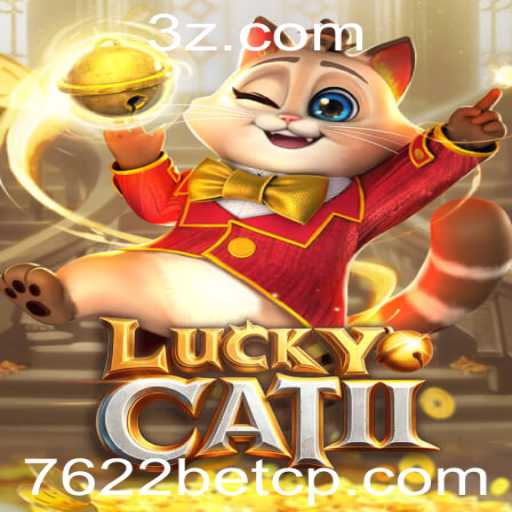 LuckyCatII: Tudo que Você Precisa Saber Sobre o Jogo de Apostas 7622 Bet